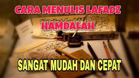 Belajar menulis bismillah dengan khat naskhi. CARA MENULIS KALIGRAFI ALHAMDULILLAH MENGGUNAKAN GAYA KHAT ...