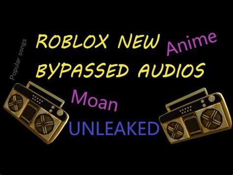 You can search by track name or artist. Moaning Roblox Id, 04-2021