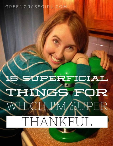 15 Superficial Things for which I'm Super Thankful | Thankful, Girl blog, Green grass