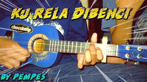 Single ini didistribusikan oleh label mymusic records. KU RELA DIBENCI (Aiman Tino) cover ukulele by pempes ft ...