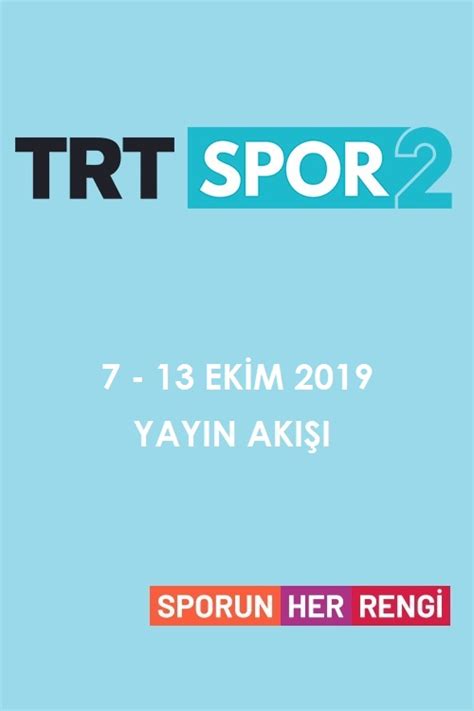 Televizyonların günlük yayın akışını bu sayfadan takip edebilirsiniz. TRT Spor 2 - 7 - 13 Ekim 2019 - Haftalık Yayın Akışı ...