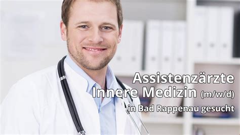 Und freude am beruf hohe weiterbildungsbereitschaft ihre vorteile: Assistenzärzte Innere Medizin in Bad Rappenau, gesucht ...