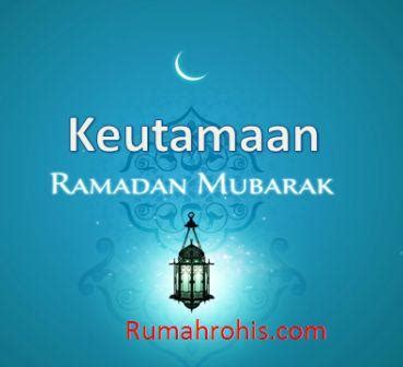 Ahlan wa sahlan ramadan, marhaban ya ramadan. Artikel Islam: Keutamaan Bulan Ramadhan