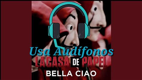 My life is going on (música original de la serie de tv la casa de papel). LA CASA DE PAPEL-BELLA CIAO, -MUSICA 8D - YouTube