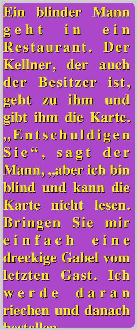 „herr doktor, ich fühle immer ignoriert. Witz des Tages: Blinder Gast bestellt dreckige Gabel in ...