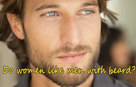 It's harder to clean than skin. Do women like men with beards or facial hair? | Beard ...