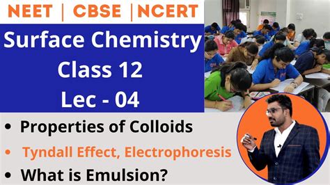 What is tyndall effect class 12. Surface Chemistry Class 12 | NCERT | L4 - Properties of ...