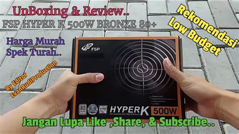 Hyper k 500w hyper k series power supply meets the market mainstream and provides efficiency more than 85%.with the +12 single rail design 0~40°c / 32°f~104°f protection ovp/ocp/scp safety approval ce/tuv/kc/rcm/eac. UnBoxing & Review FSP HYPER K 500W - YouTube