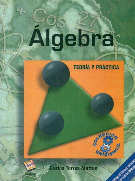 Discover the best homework help resource for álgebra l at grancolombiano polytechnic. Libro álgebra teoría y práctica coleccion uniciencia de ...