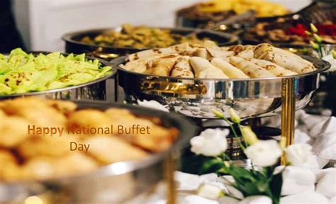 For those who ever discover a pal who's true and sincere, be grateful and don't ever let him go. National Buffet Day 2021 Date, History, Importance ...