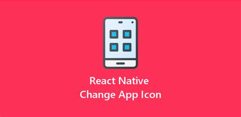 How to manage icons with react native if you need few simple icons, a lot of icons or icons font. Change App Icon in React Native for Android and iOS ...