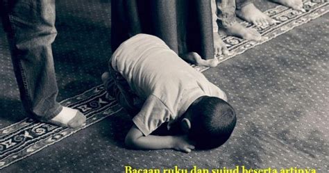 Bacaan sholat dan tata cara sholat? Doa Ruku dan Sujud beserta Artinya | Disertai tulisan Arab ...