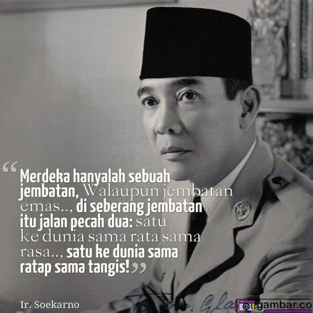 Hingga akhirnya, keringat dan air mata beliau pun terbayarkan, dengan bangkitnya indonesia dan meraih kemerdekaan pada 17. 22 Gambar Kata kata kemerdekaan Indonesia | Blog Ucha-Acho