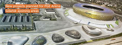 Gdańsk stadium), known for sponsorship reasons as the polsat plus arena gdańsk since may 2021, is a football stadium in gdańsk, pomeranian voivodeship, poland. New projects planned for PGE Arena Gdańsk ajoining areas ...