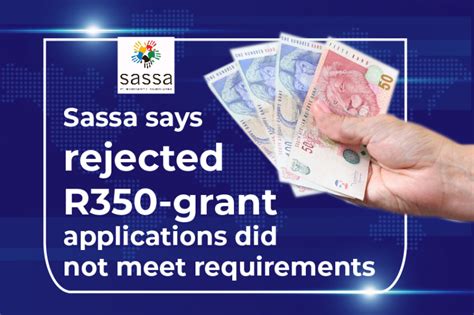 Not be receiving any income, social grant, unemployment insurance benefits or stipends from the national student financial aid scheme; Sassa says rejected R350-grant applications did not meet ...