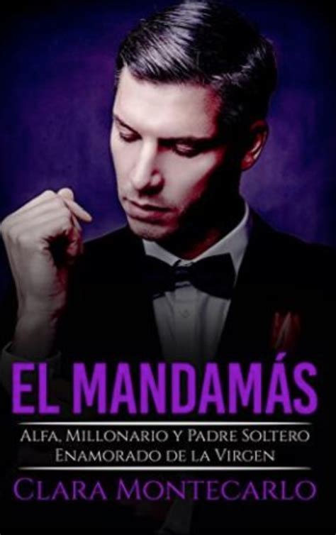 Puedes descargar la otra versión aquí de el yerno millonario pdf gratis. El mandamás - Clara Montecarlo - Descargar Libros PDF ...