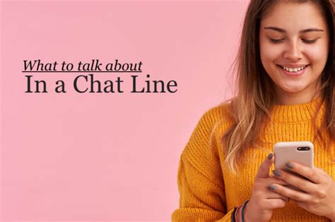 After the trial period, affordable chat line packages are. What to Talk About In a Chat Line