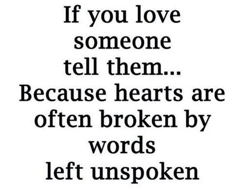 The world is full of love that goes unspoken. SummerDreamz | If you love someone, Unspoken words, Love words