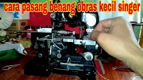 We did not find results for: cara pasang benang obras pada mesin singer kecil - YouTube