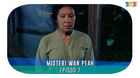 Misteri wan peah episod 1. HIGHLIGHT: Episod 7 | Misteri Wan Peah - YouTube