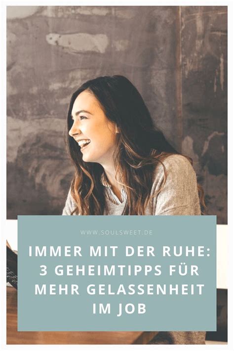 Kennen sie jemanden, der es verdient hat, an seinem geburtstag mit einem besonderen geburtstagsspruch überrascht zu werden? Immer mit der Ruhe: 3 Geheimtipps für mehr Gelassenheit im ...