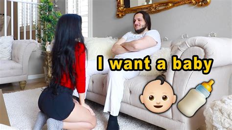 For example, if you're just trying to replace your. I WANT A BABY PRANK ON BOYFRIEND - YouTube