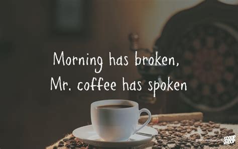 This song is about a man's slow descent into addiction over coffee. 33 Quotes About Coffee Which Will Make You Want Another ...