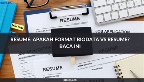 Resume_ Apakah Format Biodata vs Resume_ Baca ini • Kerja ...