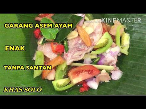 Wajib dicoba kelezatannya oleh pecinta makanan indonesia. RESEP GARANG ASEM AYAM KHAS SOLO, DAGING EMPUK, GURIH || TANPA SANTAN || MUDAH DIBUAT - YouTube