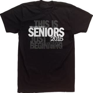 just the beginning Senior High School T-shirts Custom Tees | Custom tshirts, Clubbing tshirts ...
