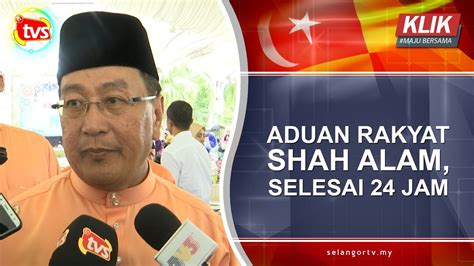 Get to know us better. Aduan rakyat Shah Alam, selesai 24 jam - TVSelangor