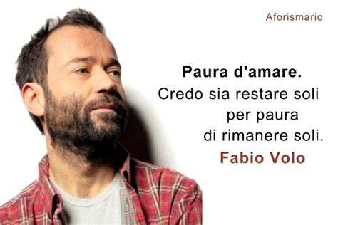 Elenco frasi di fabio volo; Frasi Di Fabio Volo Sull Amore