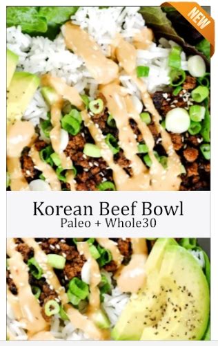 Cook in microwave for 2 minutes until softened. Korean Beef Bowl (Paleo + Whole30)