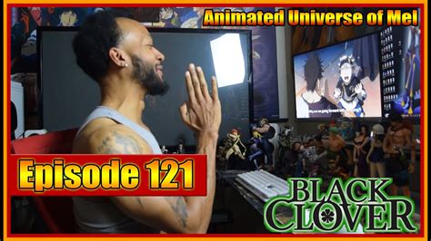 Watch black clover tv episode 121 english sub online. Black Clover Episode 121 Reaction - YouTube