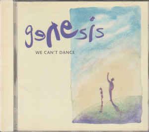 It was their last studio album featuring vocalist/drummer phil collins, who would we can't dance was genesis' first studio album in five years, following the international success of invisible touch in 1986. Genesis - We Can't Dance (1991, CD) | Discogs