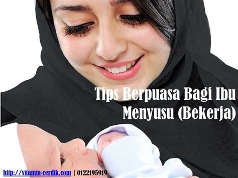Tapi bayi sendiri yang menetapkan dengan isapan pertama, apakah produksi susu akan terus berlangsung atau. Tips Berpuasa Ibu Menyusu dan Bekerja | Vitamin Cerdik by ...