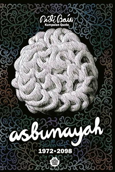 .menyisakan luka bagi indonesia, simak kumpulan quote tentang revolusi dan pergerakan disini! Asbunayah - Kumpulan Quote Pidi Baiq Penulis Pidi Baiq PDF ...