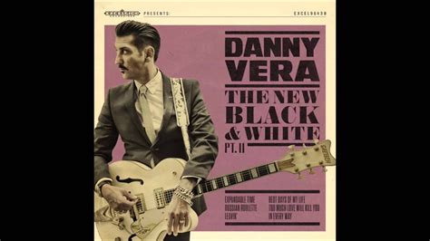 chorus and out of the blue we're in the new now out of the blue we're in the new now and out of the blue we hit a wall but saw a new sky above us while we thought we'd seen them all. Danny Vera - In Every Way | Muziek, Itunes, Album