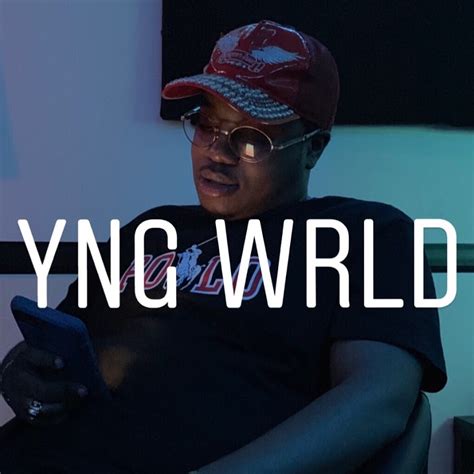 However, one thing that will never change is being his mom's little boy. Yng Wrld - YouTube