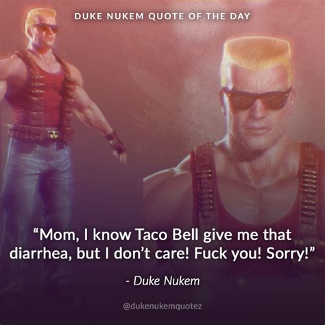 People so often mistakenly credit duke nukem for the chew bubblegum quote, when it was actually originally spoken by someone called nada in a film called they live. Duke Nukem Quotes : Duke Nukem Uncyclopedia The Content Free Encyclopedia / I'm here to chew gum ...