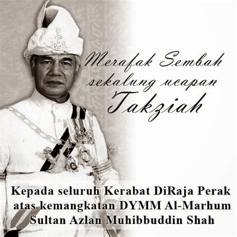 سلطان عزلن محب الدين شاه ابن المرحوم سلطان يوسف عز الدين شاه غفر الله له. koreapicanto: AL-FATIHAH - KEMANGKATAN DYMM Paduka Seri ...