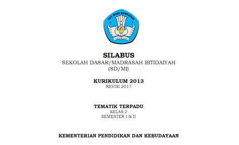 Download silabus pai & budi pekerti kelas 6 sd kurikulum 2013 revisi 2016. Silabus K-13 Kelas 2 SD/MI Tema 8 - antapedia.com