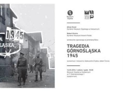 Straszna tragedia na ulicy bażantów w katowicach. Pokaz filmu „Tragedia Górnośląska 1945" - 12 marca w ...