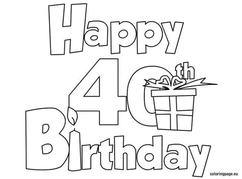 happy 40 birthday coloring page birthday coloring pages happy
