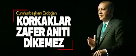 Cumhurbaşkanı olduktan sonra afrikalı ve orta doğulu mültecilere sıcak bakan kolinda maalesef ilk etaplarda lgbt+i̇ konularına soğuk. Cumhurbaşkanı Erdoğan: Korkaklar Zafer Anıtı Dikemez