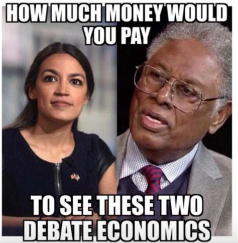 Her legislation received no action in committees, no floor votes, and none. Stupid Leftists Sowell AOC debate - Bookworm Room