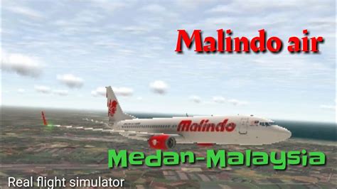 For any inquiries, kindly send an email to us at admin@malindoairpromotion.com. Malindo air(medan - malaysia) real flight simulator - YouTube