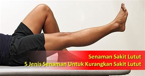 Sakit ini biasanya berhubungan dengan. Senaman Sakit Lutut : 5 Jenis Senaman Untuk Kurangkan ...