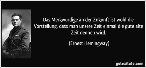 Sie bemerken zu unserem inneren außerdem. Das Merkwürdige an der Zukunft ist wohl die Vorstellung ...