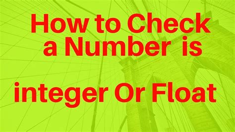 Maybe you would like to learn more about one of these? How to check a number is integer or float - YouTube